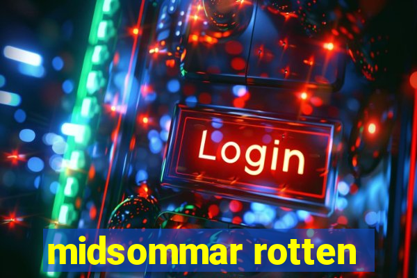 midsommar rotten